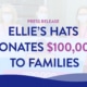 Ellies Hats Donates 100k to Families